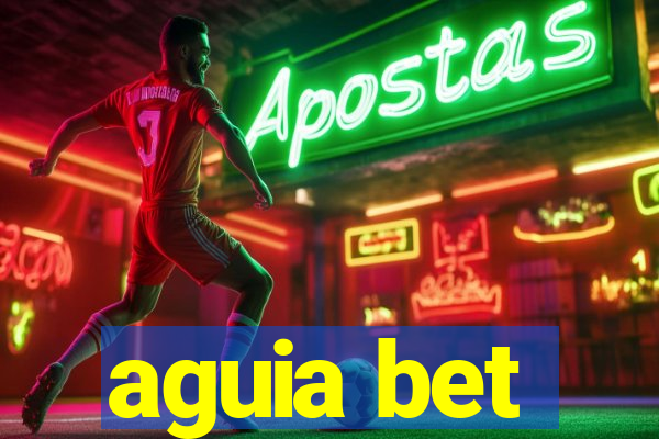 aguia bet